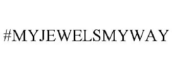 #MYJEWELSMYWAY