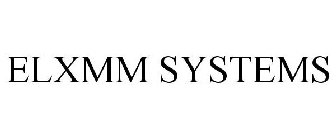 ELXMM SYSTEMS