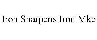 IRON SHARPENS IRON MKE