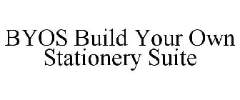 BYOS BUILD YOUR OWN STATIONERY SUITE