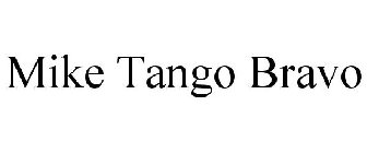 MIKE TANGO BRAVO