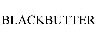 BLACKBUTTER