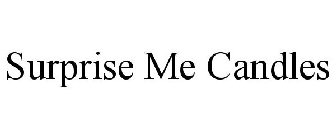 SURPRISE ME CANDLES
