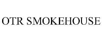 OTR SMOKEHOUSE