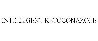 INTELLIGENT KETOCONAZOLE