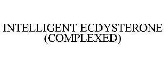INTELLIGENT ECDYSTERONE (COMPLEXED)