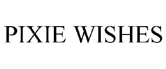 PIXIE WISHES
