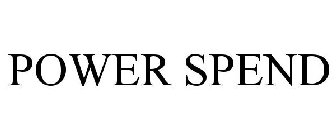 POWER SPEND