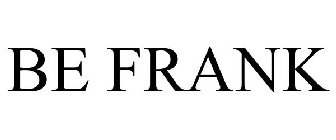BE FRANK