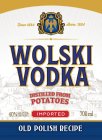 WOLSKI VODKA OLD POLISH RECIPE DISTILLED FROM POTATOES SINCE 1884 ANNO 1884 IMPORTED