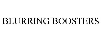 BLURRING BOOSTERS