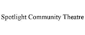 SPOTLIGHT COMMUNITY THEATRE