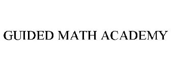 GUIDED MATH ACADEMY