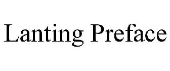LANTING PREFACE