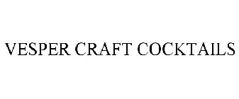 VESPER CRAFT COCKTAILS