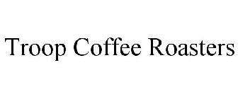 TROOP COFFEE ROASTERS