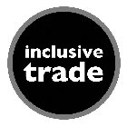 INCLUSIVE TRADE