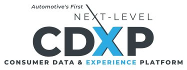 AUTOMOTIVE'S FIRST NEXT LEVEL CDXP CONSUMER DATA & EXPERIENCE PLATFORM