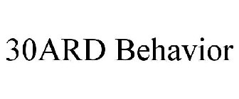30ARD BEHAVIOR