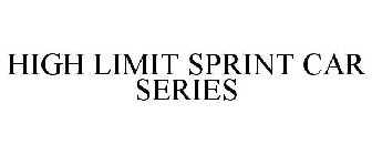 HIGH LIMIT SPRINT CAR SERIES