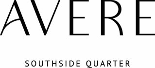 AVERE SOUTHSIDE QUARTER