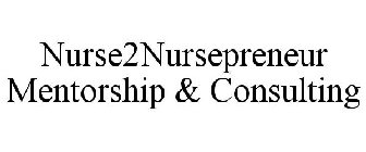 NURSE2NURSEPRENEUR MENTORSHIP & CONSULTING