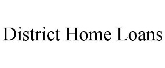 DISTRICT HOME LOANS