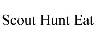 SCOUT HUNT EAT