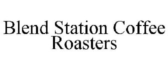 BLEND STATION COFFEE ROASTERS