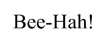 BEE-HAH!