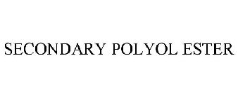 SECONDARY POLYOL ESTER