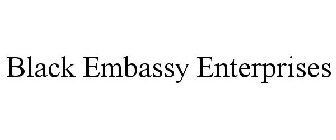 BLACK EMBASSY ENTERPRISES