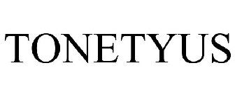 TONETYUS