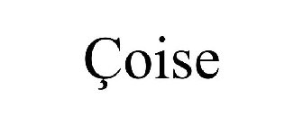 ÇOISE