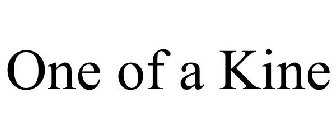 ONE OF A KINE