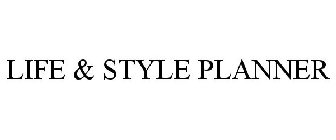 LIFE & STYLE PLANNER