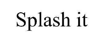 SPLASH IT