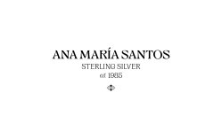 ANA MARÍA SANTOS STERLING SILVER EST 1985