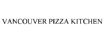 VANCOUVER PIZZA KITCHEN