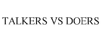TALKERS VS DOERS