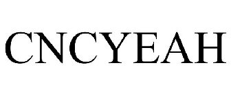 CNCYEAH