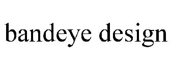 BANDEYE DESIGN