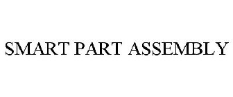 SMART PART ASSEMBLY