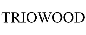 TRIOWOOD