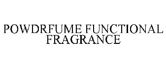 POWDRFUME FUNCTIONAL FRAGRANCE