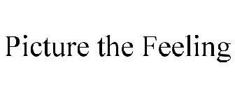 PICTURE THE FEELING