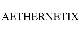 AETHERNETIX
