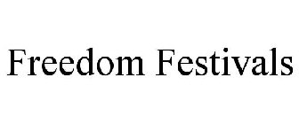 FREEDOM FESTIVALS