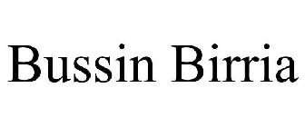 BUSSIN BIRRIA