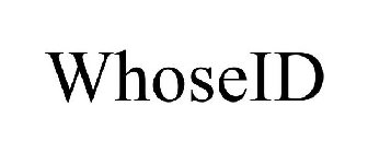 WHOSEID